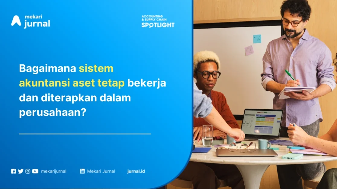cara mengelola sistem akuntansi aset tetap