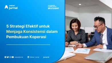 5 Strategi Efektif untuk Menjaga Konsistensi dalam Pembukuan Koperasi