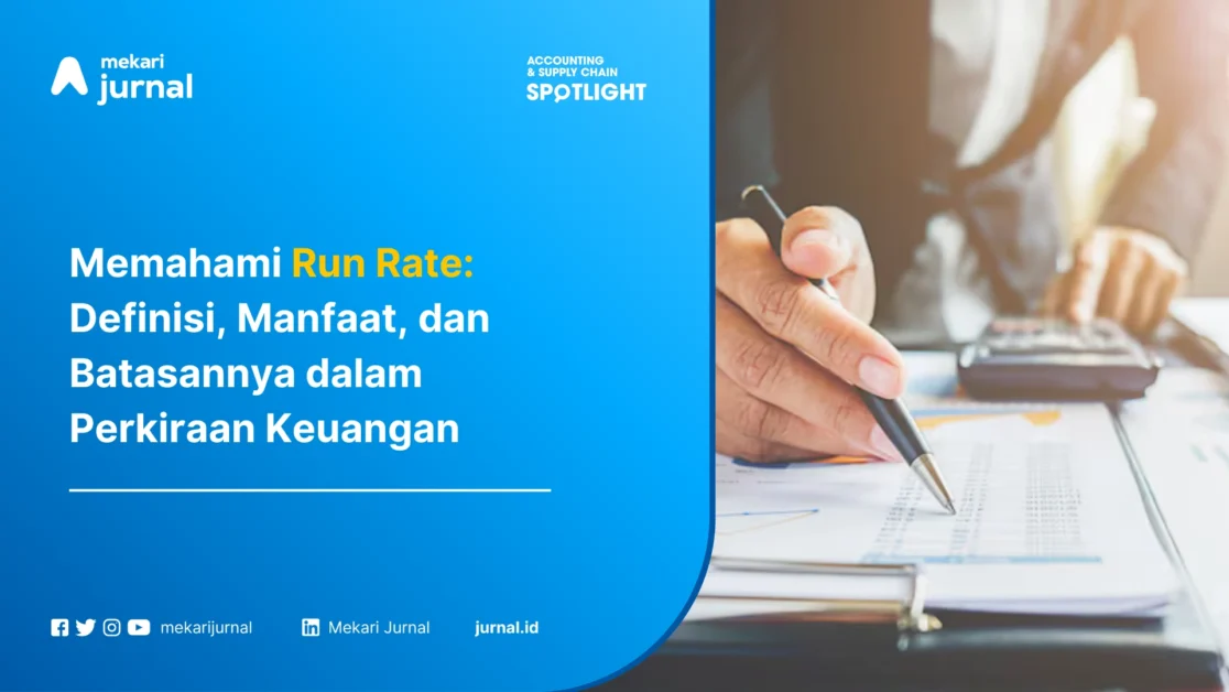 Memahami Run Rate Definisi, Manfaat, dan Batasannya dalam Perkiraan Keuangan